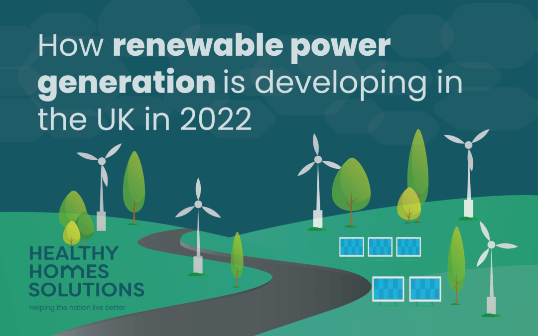 How renewable power generation is developing in the UK in 2022